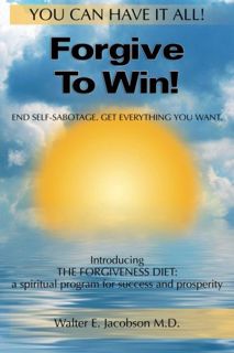[Access] EBOOK EPUB KINDLE PDF Forgive To Win!: End Self-Sabotage. Get Everything You Want by  Walte