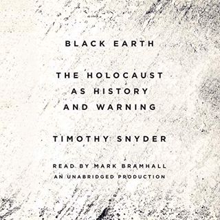 [View] KINDLE PDF EBOOK EPUB Black Earth: The Holocaust as History and Warning by  Timothy Snyder,Ma