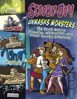 [VIEW] EBOOK EPUB KINDLE PDF Scooby-Doo! Unmasks Monsters: The Truth Behind Zombies, Werewolves, and