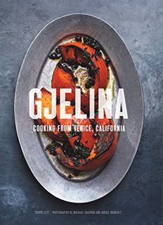 [Get] EPUB KINDLE PDF EBOOK Gjelina: Cooking from Venice, California by  Travis Lett,Michael Graydon