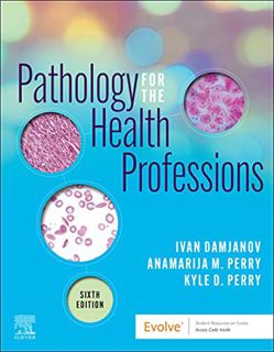[Get] [PDF EBOOK EPUB KINDLE] Pathology for the Health Professions - E-Book by  Ivan Damjanov,Anamar