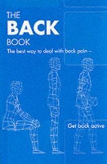 [Get] [EBOOK EPUB KINDLE PDF] The Back Book: the Best Way to Deal with Back Pain; Get Back Active by