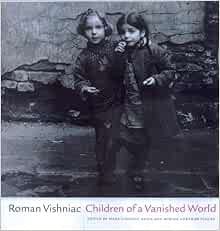 Get [KINDLE PDF EBOOK EPUB] Children of a Vanished World by Mara Vishniac Kohn,Roman Vishniac 📍