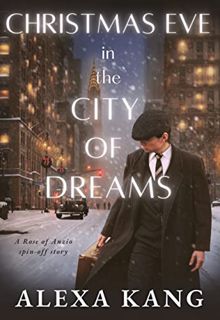 VIEW EBOOK EPUB KINDLE PDF Christmas Eve in the City of Dreams: A Pre-War Novella (Rose of Anzio Boo