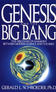 GET [EPUB KINDLE PDF EBOOK] Genesis and the Big Bang Theory: The Discovery Of Harmony Between Modern