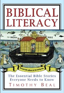 GET EPUB KINDLE PDF EBOOK Biblical Literacy: The Essential Bible Stories Everyone Needs to Know by