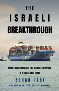 View PDF EBOOK EPUB KINDLE The Israeli Breakthrough: From a Minor Economy to a Major Participant in