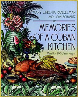 Access [PDF EBOOK EPUB KINDLE] Memories Of A Cuban Kitchen by  Joan Schwartz &  Mary Urrutia Randelm