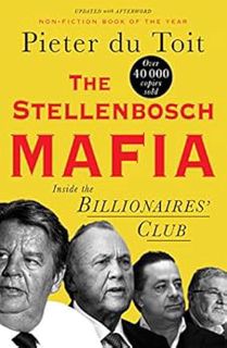 [READ] EPUB KINDLE PDF EBOOK The Stellenbosch Mafia: Inside the Billionaire’s Club by Pieter  du Toi