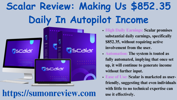 Scalar Review: Making Us $852.35 Daily In Autopilot Income