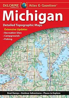 VIEW [KINDLE PDF EBOOK EPUB] DeLorme Atlas & Gazetteer: Michigan (Delorme Michigan Atlas and Gazetee