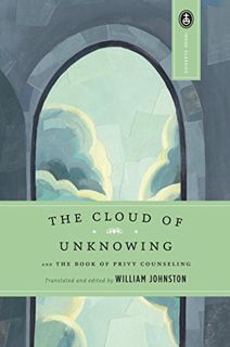 [READ] [EBOOK EPUB KINDLE PDF] The Cloud of Unknowing: and The Book of Privy Counseling (Image Class