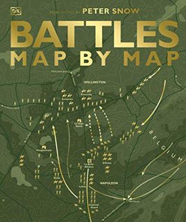 READ PDF EBOOK EPUB KINDLE Battles Map by Map by  DK ✅