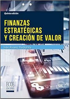 [ACCESS] EPUB KINDLE PDF EBOOK Finanzas estratégicas y creación del valor (Spanish Edition) by Iván