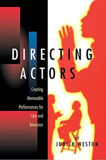 [Access] EPUB KINDLE PDF EBOOK Directing Actors: Creating Memorable Performances for Film & Televisi