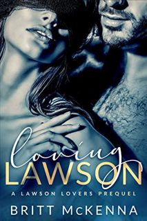 Read EPUB KINDLE PDF EBOOK Loving Lawson: An Enemies-to-Lovers Standalone Romance (Lawson Lovers Ser