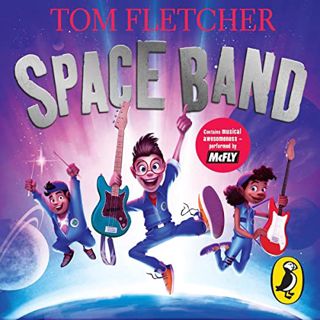GET [EPUB KINDLE PDF EBOOK] Space Band by  Tom Fletcher,Nico Mirallegro,Tom Fletcher,Penguin Audio �