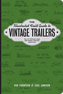 [Get] [EBOOK EPUB KINDLE PDF] The Illustrated Field Guide to Vintage Trailers by  Robert Thompson &