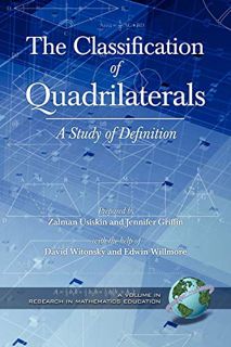 [Access] PDF EBOOK EPUB KINDLE The Classification of Quadrilaterals: A Study in Definition (Research