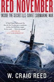 [View] [KINDLE PDF EBOOK EPUB] Red November: Inside the Secret U.S.-Soviet Submarine War by W. Craig