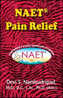 ACCESS [KINDLE PDF EBOOK EPUB] Naet Pain Relief by  Devi S. Nambudripad,M.D.,L.Ac.,Ph.D. (Acu.) 💖