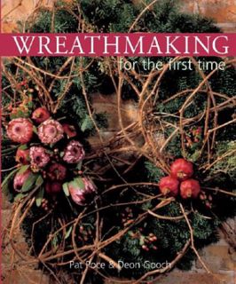 [Access] [KINDLE PDF EBOOK EPUB] Wreathmaking for the first time by  Pat Poce &  Deon Gooch 💜
