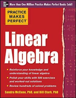 DOWNLOAD(PDF) Practice Makes Perfect Linear Algebra: With 500 Exercises     1st Edition