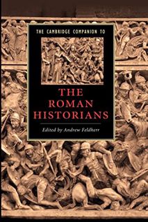 View [PDF EBOOK EPUB KINDLE] The Cambridge Companion to the Roman Historians (Cambridge Companions t