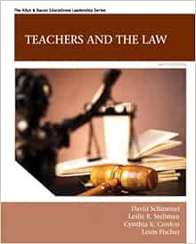 [ACCESS] EPUB KINDLE PDF EBOOK Teachers and the Law (Allyn & Bacon Educational Leadership) by David