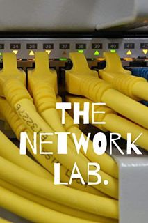 [GET] [EBOOK EPUB KINDLE PDF] The Network Lab: A Writing journal and notebook for Network Computer E