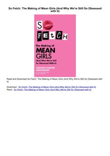 [PDF⚡READ❤]  So Fetch: The Making of Mean Girls (And Why We're Still So Obsessed with It)