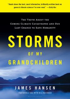 $PDF$/READ [READ [ebook]] Storms of My Grandchildren: The Truth About the Coming Climate