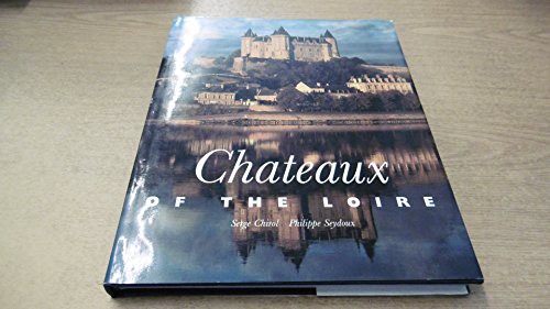 VIEW EPUB KINDLE PDF EBOOK Chateaux of the Loire by  Phillipe Seydoux ☑️