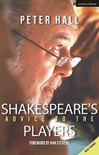 GET KINDLE PDF EBOOK EPUB Shakespeare's Advice to the Players (The Actor's Toolkit) by  Sir Peter Ha