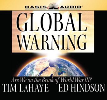 Read PDF EBOOK EPUB KINDLE Global Warning: Are We on the Brink of World War III? by  Tim F LaHaye &