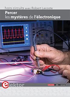 VIEW PDF EBOOK EPUB KINDLE Percer les mystères de l'électronique: Hors-circuits avec Robert Lacoste