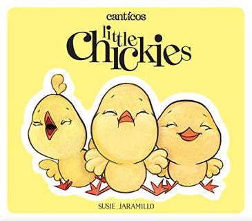 Read KINDLE PDF EBOOK EPUB Little Chickies / Los Pollitos (Canticos) by  Susie Jaramillo 💘