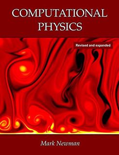 Access [EPUB KINDLE PDF EBOOK] Computational Physics by  Mark Newman 📪