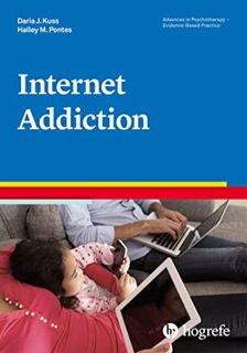 READ KINDLE PDF EBOOK EPUB Internet Addiction (Advances in Psychotherapy - Evidence-Based Practice B