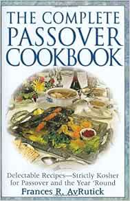 [View] [KINDLE PDF EBOOK EPUB] The Complete Passover Cookbook by Frances R. Avrutick 📌