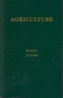 Read [KINDLE PDF EBOOK EPUB] Agriculture: Spiritual Foundations for the Renewal of Agriculture (CW 3