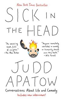 [GET] PDF EBOOK EPUB KINDLE Sick in the Head: Conversations About Life and Comedy by  Judd Apatow 📄