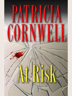 [GET] PDF EBOOK EPUB KINDLE At Risk (Win Garano Book 1) by  Patricia Cornwell 📕