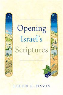 [GET] KINDLE PDF EBOOK EPUB Opening Israel's Scriptures by  Ellen F. Davis ✔️