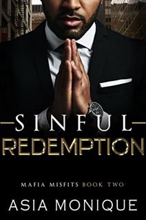 Get EBOOK EPUB KINDLE PDF Sinful Redemption: A Mafia Romance (Mafia Misfits Book 2) by  Asia Monique