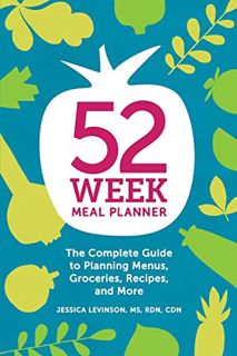 GET KINDLE PDF EBOOK EPUB 52-Week Meal Planner: The Complete Guide to Planning Menus, Groceries, Rec
