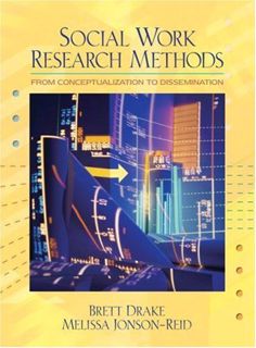 [Access] [KINDLE PDF EBOOK EPUB] Social Work Research Methods: From Conceptualization to Disseminati