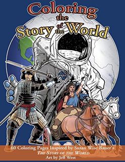 [Read] [EPUB KINDLE PDF EBOOK] Coloring the Story of the World: 60 Coloring Pages inspired by Susan