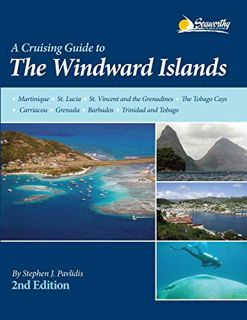 [ACCESS] [EBOOK EPUB KINDLE PDF] Cruising Guide to The Windward Islands, 2nd ed. by  Stephen J. Pavl