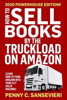 Read EBOOK EPUB KINDLE PDF How to Sell Books by the Truckload on Amazon - 2020 Updated Edition: Lear